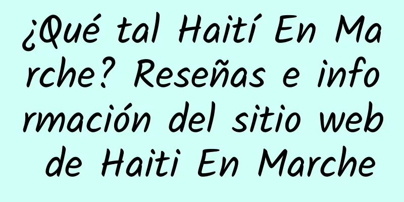¿Qué tal Haití En Marche? Reseñas e información del sitio web de Haiti En Marche