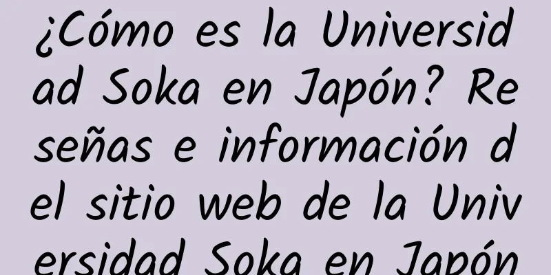 ¿Cómo es la Universidad Soka en Japón? Reseñas e información del sitio web de la Universidad Soka en Japón