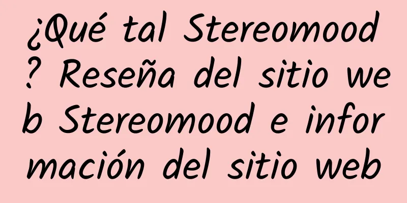 ¿Qué tal Stereomood? Reseña del sitio web Stereomood e información del sitio web