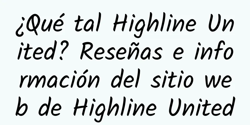 ¿Qué tal Highline United? Reseñas e información del sitio web de Highline United