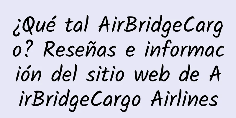 ¿Qué tal AirBridgeCargo? Reseñas e información del sitio web de AirBridgeCargo Airlines