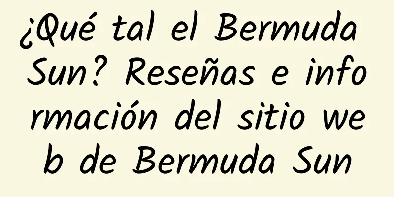 ¿Qué tal el Bermuda Sun? Reseñas e información del sitio web de Bermuda Sun