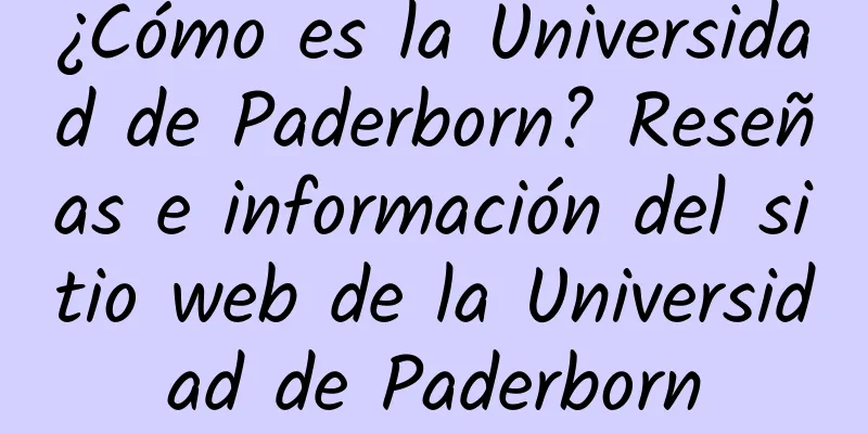 ¿Cómo es la Universidad de Paderborn? Reseñas e información del sitio web de la Universidad de Paderborn