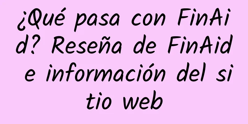 ¿Qué pasa con FinAid? Reseña de FinAid e información del sitio web