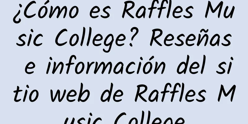 ¿Cómo es Raffles Music College? Reseñas e información del sitio web de Raffles Music College