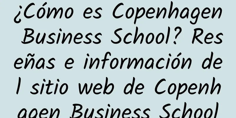 ¿Cómo es Copenhagen Business School? Reseñas e información del sitio web de Copenhagen Business School