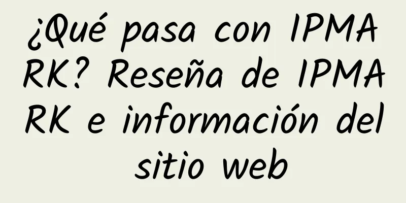 ¿Qué pasa con IPMARK? Reseña de IPMARK e información del sitio web