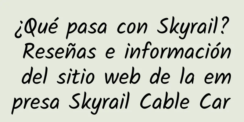 ¿Qué pasa con Skyrail? Reseñas e información del sitio web de la empresa Skyrail Cable Car