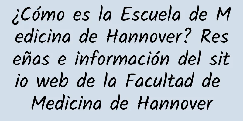 ¿Cómo es la Escuela de Medicina de Hannover? Reseñas e información del sitio web de la Facultad de Medicina de Hannover