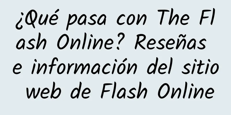 ¿Qué pasa con The Flash Online? Reseñas e información del sitio web de Flash Online