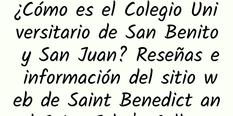 ¿Cómo es el Colegio Universitario de San Benito y San Juan? Reseñas e información del sitio web de Saint Benedict and Saint John's College