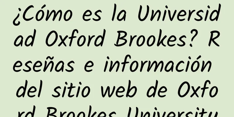 ¿Cómo es la Universidad Oxford Brookes? Reseñas e información del sitio web de Oxford Brookes University
