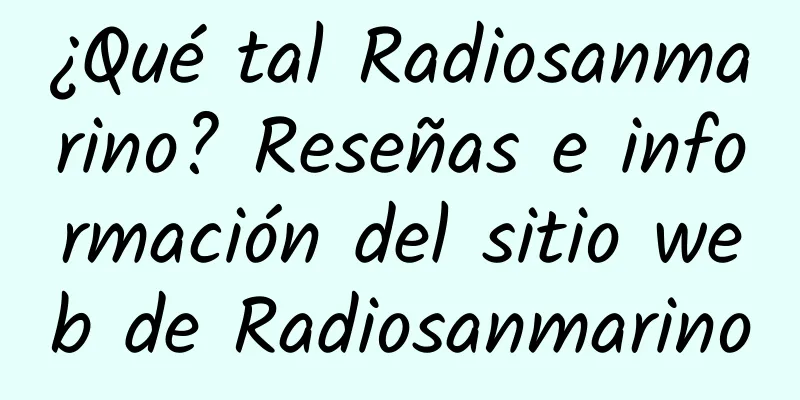¿Qué tal Radiosanmarino? Reseñas e información del sitio web de Radiosanmarino