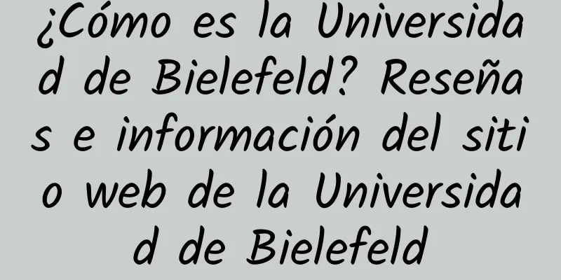 ¿Cómo es la Universidad de Bielefeld? Reseñas e información del sitio web de la Universidad de Bielefeld