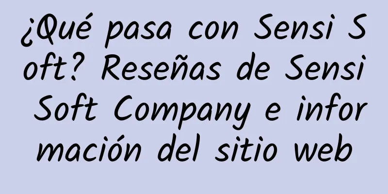 ¿Qué pasa con Sensi Soft? Reseñas de Sensi Soft Company e información del sitio web
