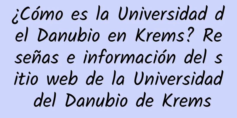 ¿Cómo es la Universidad del Danubio en Krems? Reseñas e información del sitio web de la Universidad del Danubio de Krems