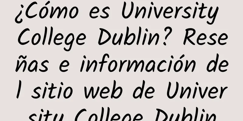 ¿Cómo es University College Dublin? Reseñas e información del sitio web de University College Dublin