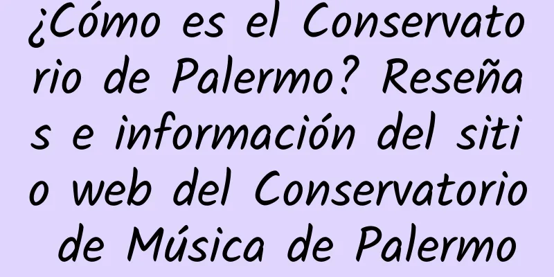 ¿Cómo es el Conservatorio de Palermo? Reseñas e información del sitio web del Conservatorio de Música de Palermo