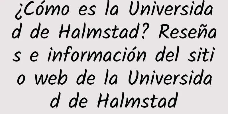 ¿Cómo es la Universidad de Halmstad? Reseñas e información del sitio web de la Universidad de Halmstad