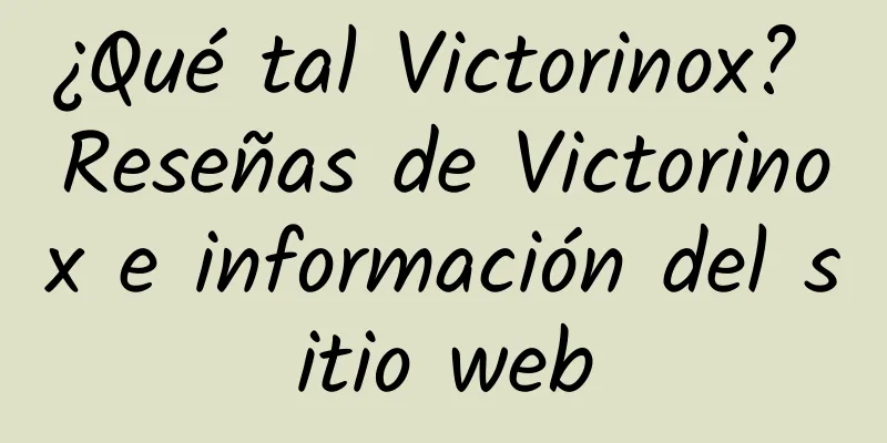 ¿Qué tal Victorinox? Reseñas de Victorinox e información del sitio web