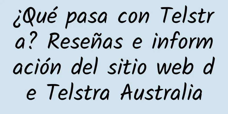 ¿Qué pasa con Telstra? Reseñas e información del sitio web de Telstra Australia
