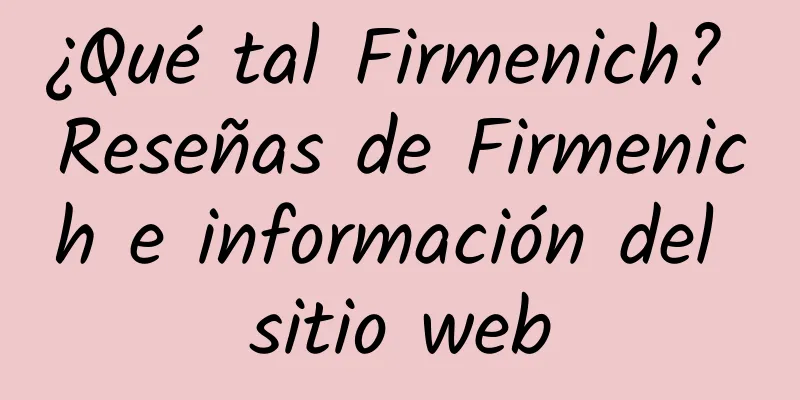¿Qué tal Firmenich? Reseñas de Firmenich e información del sitio web