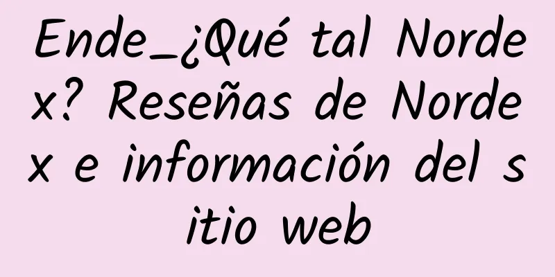 Ende_¿Qué tal Nordex? Reseñas de Nordex e información del sitio web