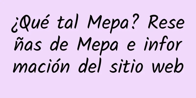 ¿Qué tal Mepa? Reseñas de Mepa e información del sitio web