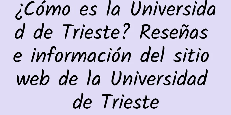 ¿Cómo es la Universidad de Trieste? Reseñas e información del sitio web de la Universidad de Trieste