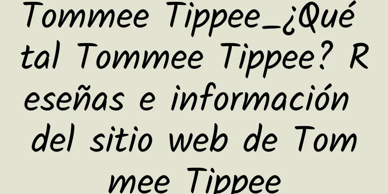 Tommee Tippee_¿Qué tal Tommee Tippee? Reseñas e información del sitio web de Tommee Tippee