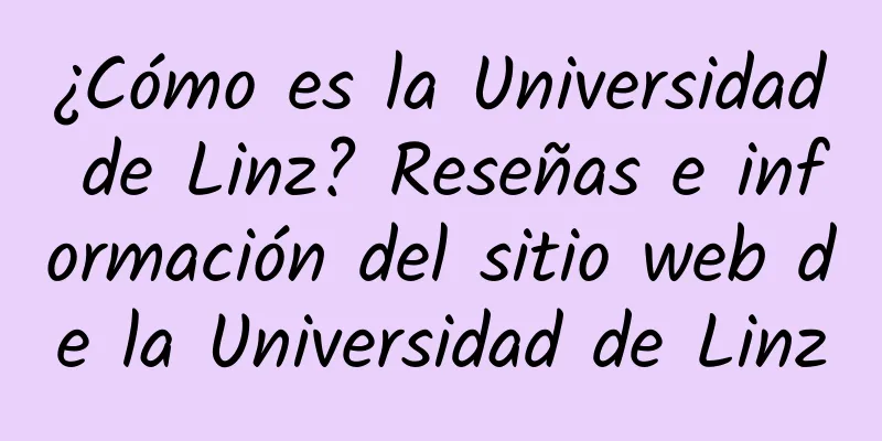 ¿Cómo es la Universidad de Linz? Reseñas e información del sitio web de la Universidad de Linz