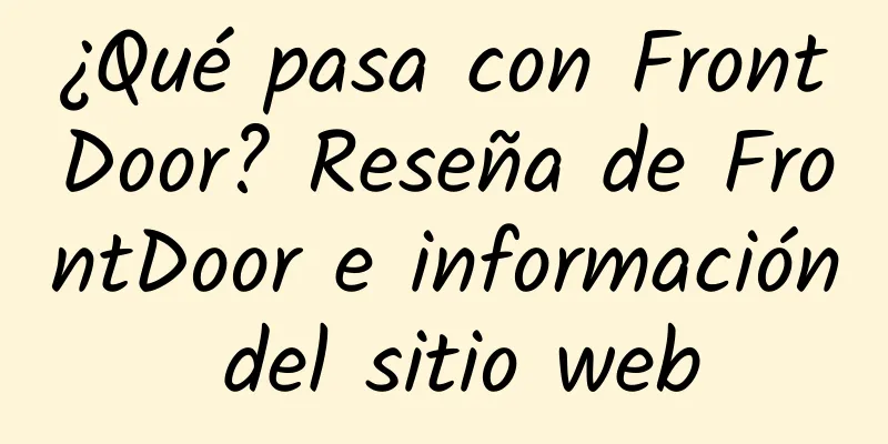 ¿Qué pasa con FrontDoor? Reseña de FrontDoor e información del sitio web