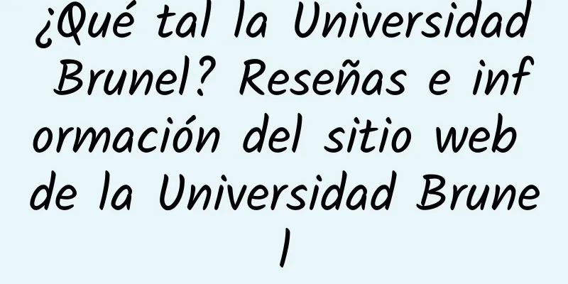 ¿Qué tal la Universidad Brunel? Reseñas e información del sitio web de la Universidad Brunel