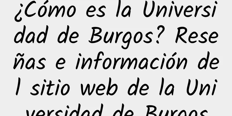 ¿Cómo es la Universidad de Burgos? Reseñas e información del sitio web de la Universidad de Burgos