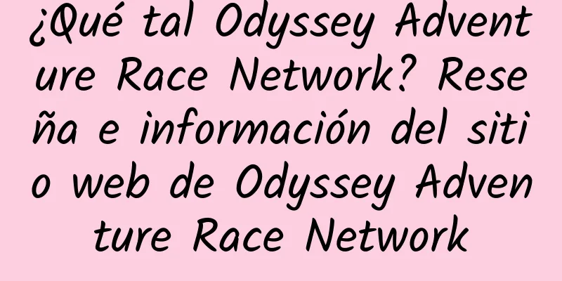 ¿Qué tal Odyssey Adventure Race Network? Reseña e información del sitio web de Odyssey Adventure Race Network