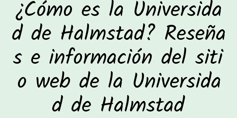 ¿Cómo es la Universidad de Halmstad? Reseñas e información del sitio web de la Universidad de Halmstad