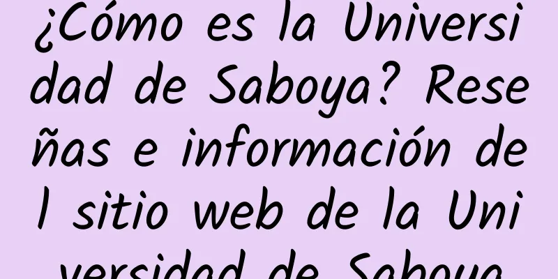 ¿Cómo es la Universidad de Saboya? Reseñas e información del sitio web de la Universidad de Saboya