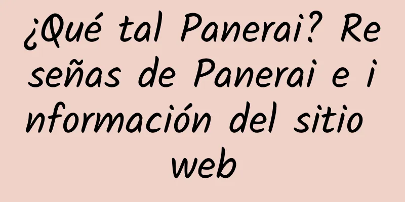 ¿Qué tal Panerai? Reseñas de Panerai e información del sitio web