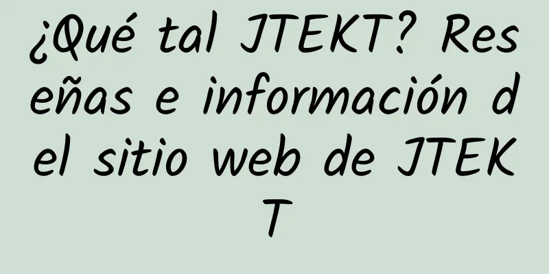 ¿Qué tal JTEKT? Reseñas e información del sitio web de JTEKT