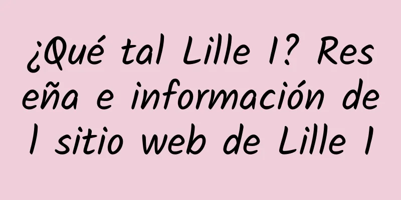 ¿Qué tal Lille I? Reseña e información del sitio web de Lille 1