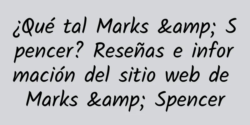 ¿Qué tal Marks & Spencer? Reseñas e información del sitio web de Marks & Spencer