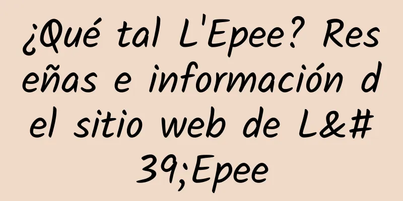 ¿Qué tal L'Epee? Reseñas e información del sitio web de L'Epee