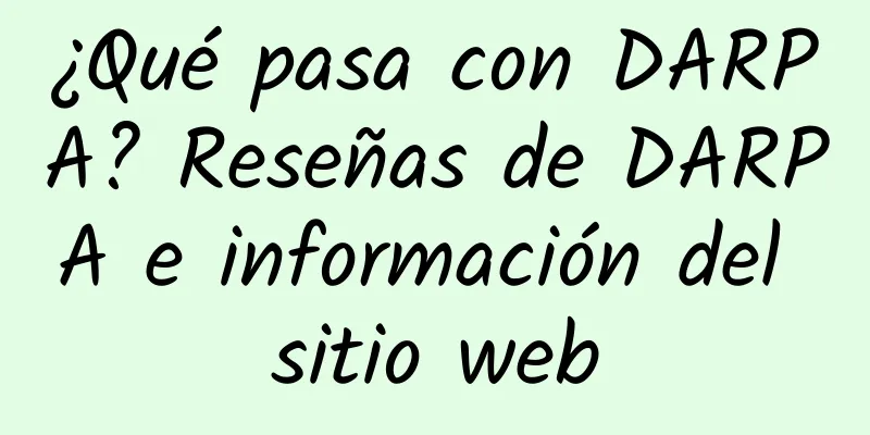 ¿Qué pasa con DARPA? Reseñas de DARPA e información del sitio web