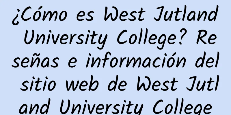 ¿Cómo es West Jutland University College? Reseñas e información del sitio web de West Jutland University College