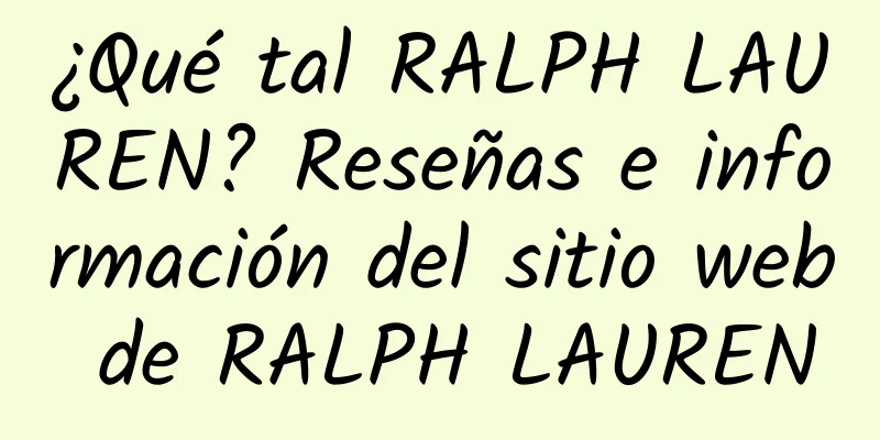 ¿Qué tal RALPH LAUREN? Reseñas e información del sitio web de RALPH LAUREN