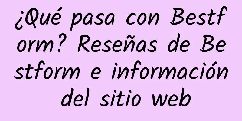 ¿Qué pasa con Bestform? Reseñas de Bestform e información del sitio web