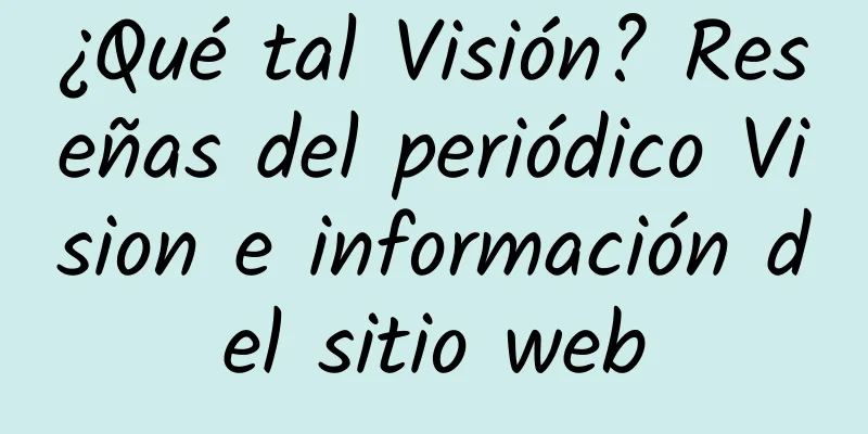 ¿Qué tal Visión? Reseñas del periódico Vision e información del sitio web