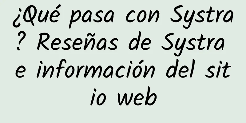¿Qué pasa con Systra? Reseñas de Systra e información del sitio web