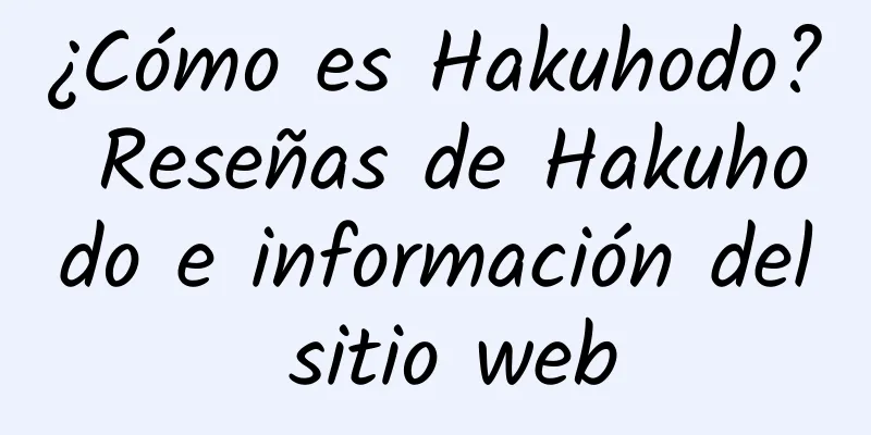 ¿Cómo es Hakuhodo? Reseñas de Hakuhodo e información del sitio web