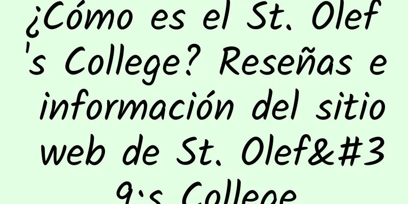 ¿Cómo es el St. Olef's College? Reseñas e información del sitio web de St. Olef's College